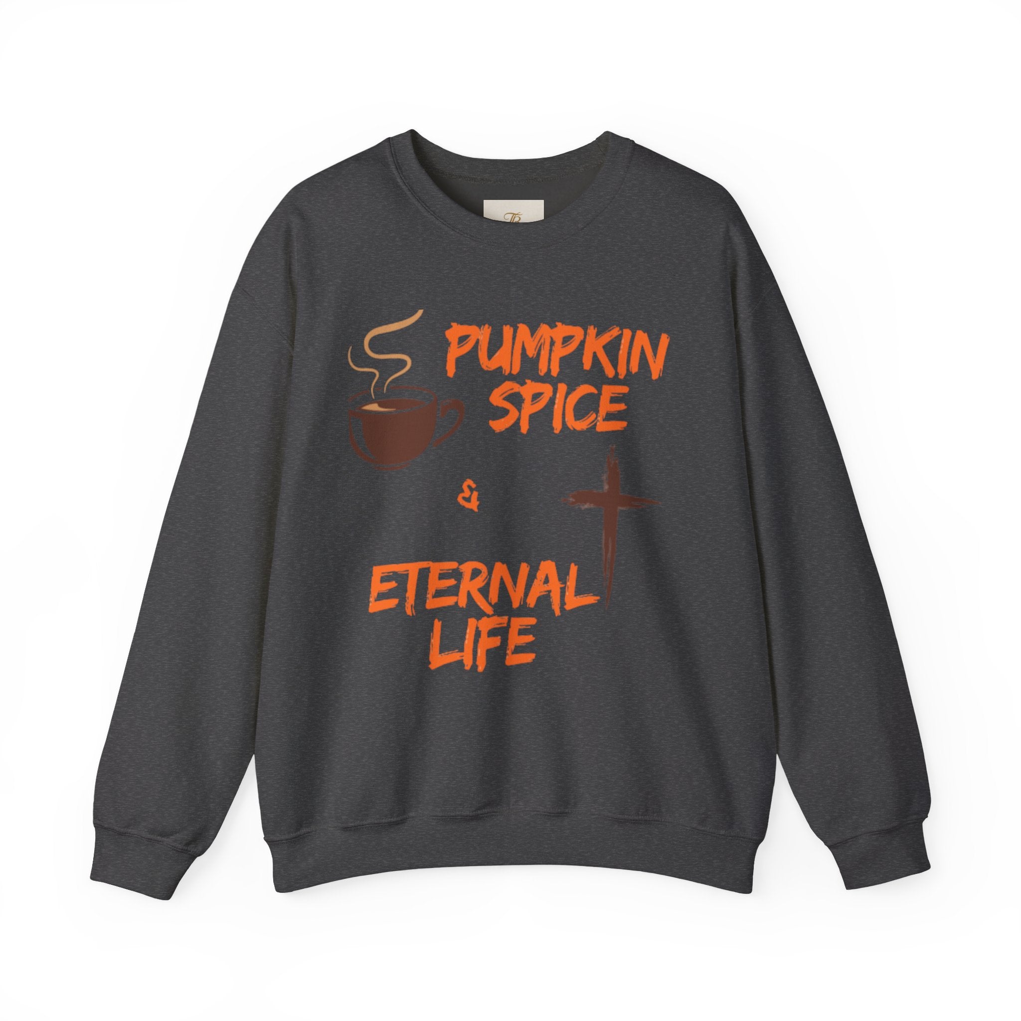 Pumpkin Spice and Eternal Life Sweatshirt Crewneck