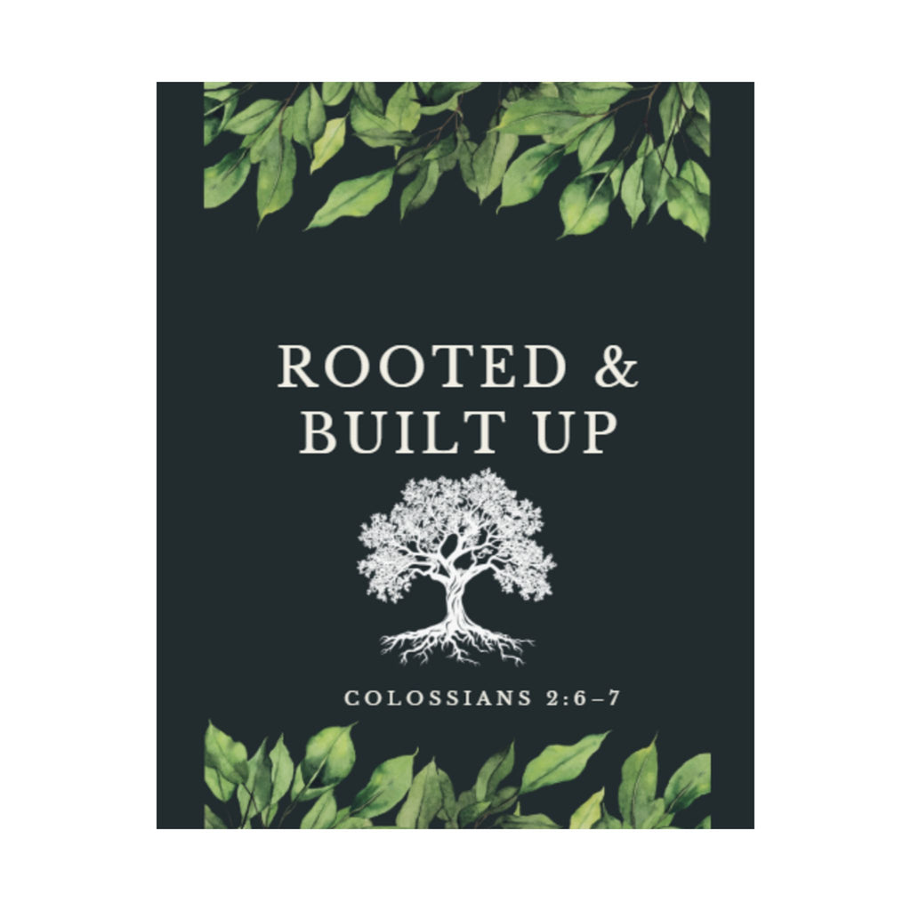 Rooted & Built Up Poster