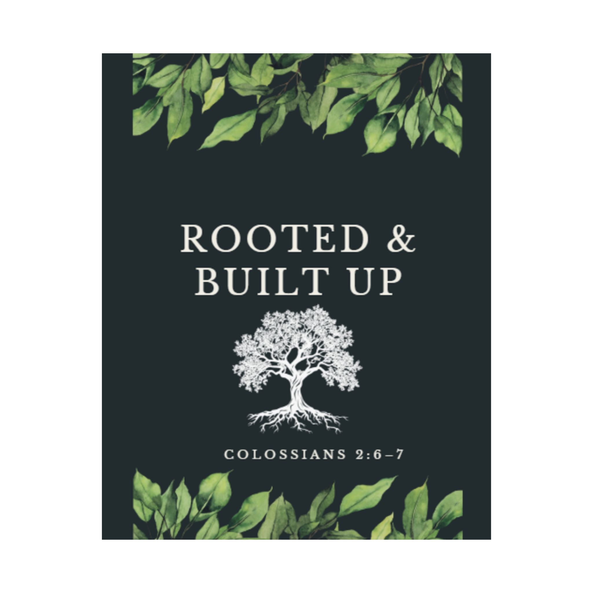Rooted & Built Up Poster