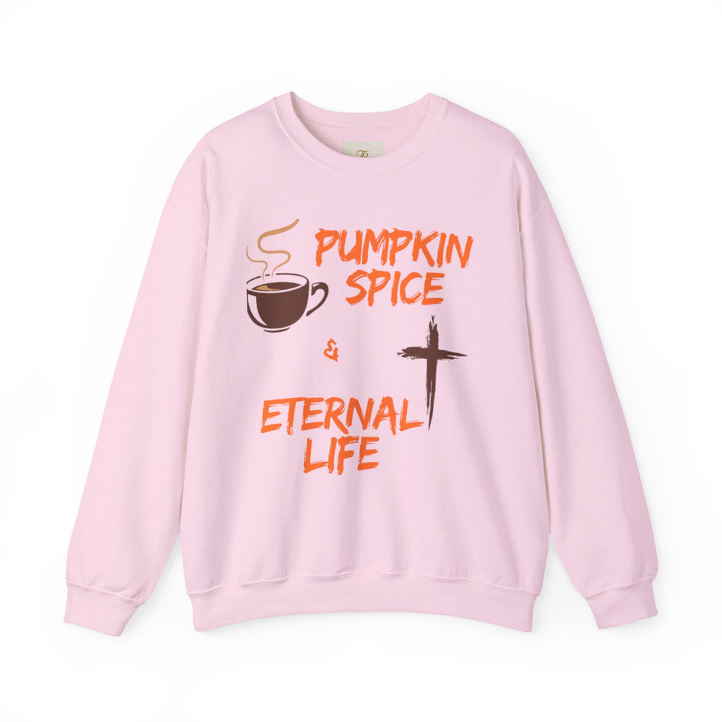 Pumpkin Spice and Eternal Life Sweatshirt Crewneck