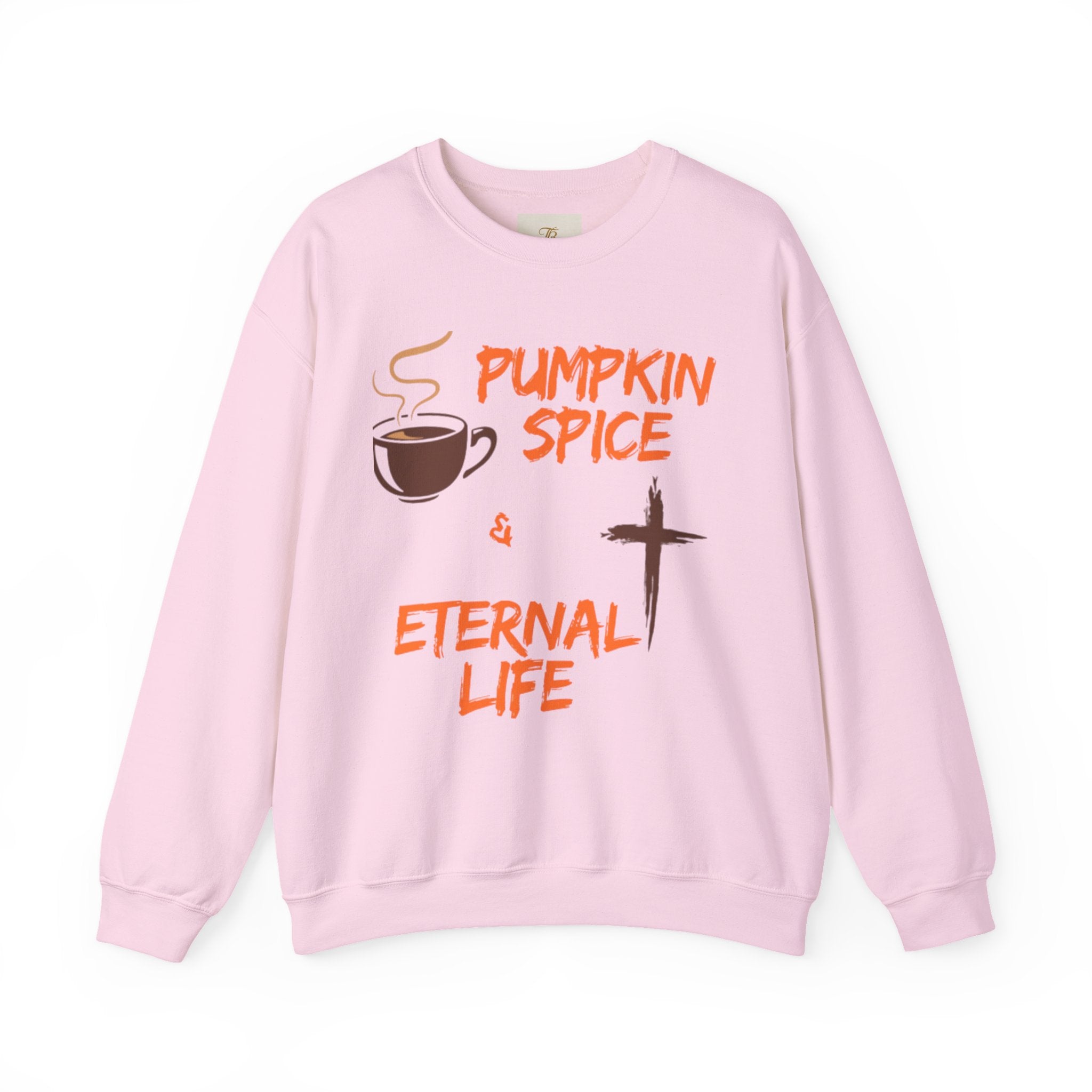 Pumpkin Spice and Eternal Life Sweatshirt Crewneck