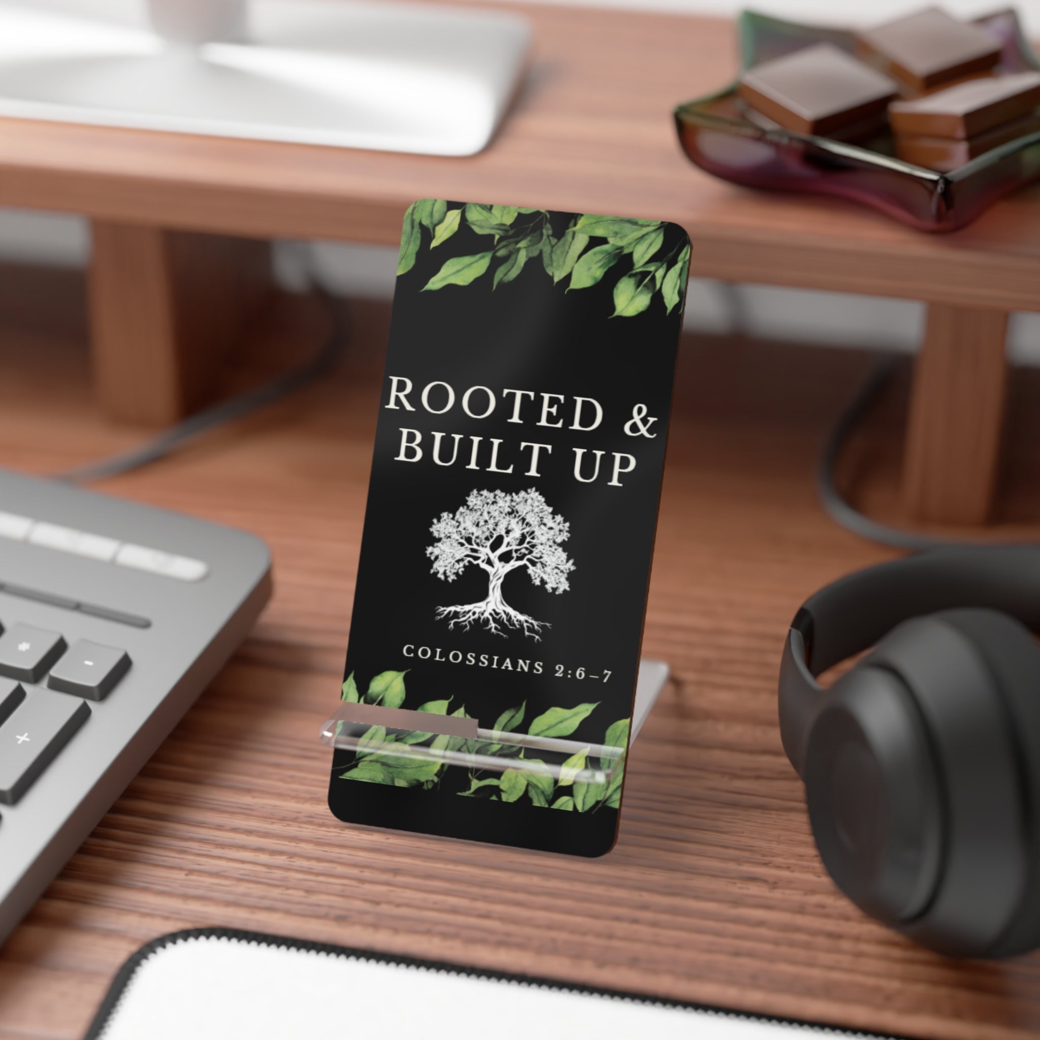 Rooted & Built Up  Smartphone Stand