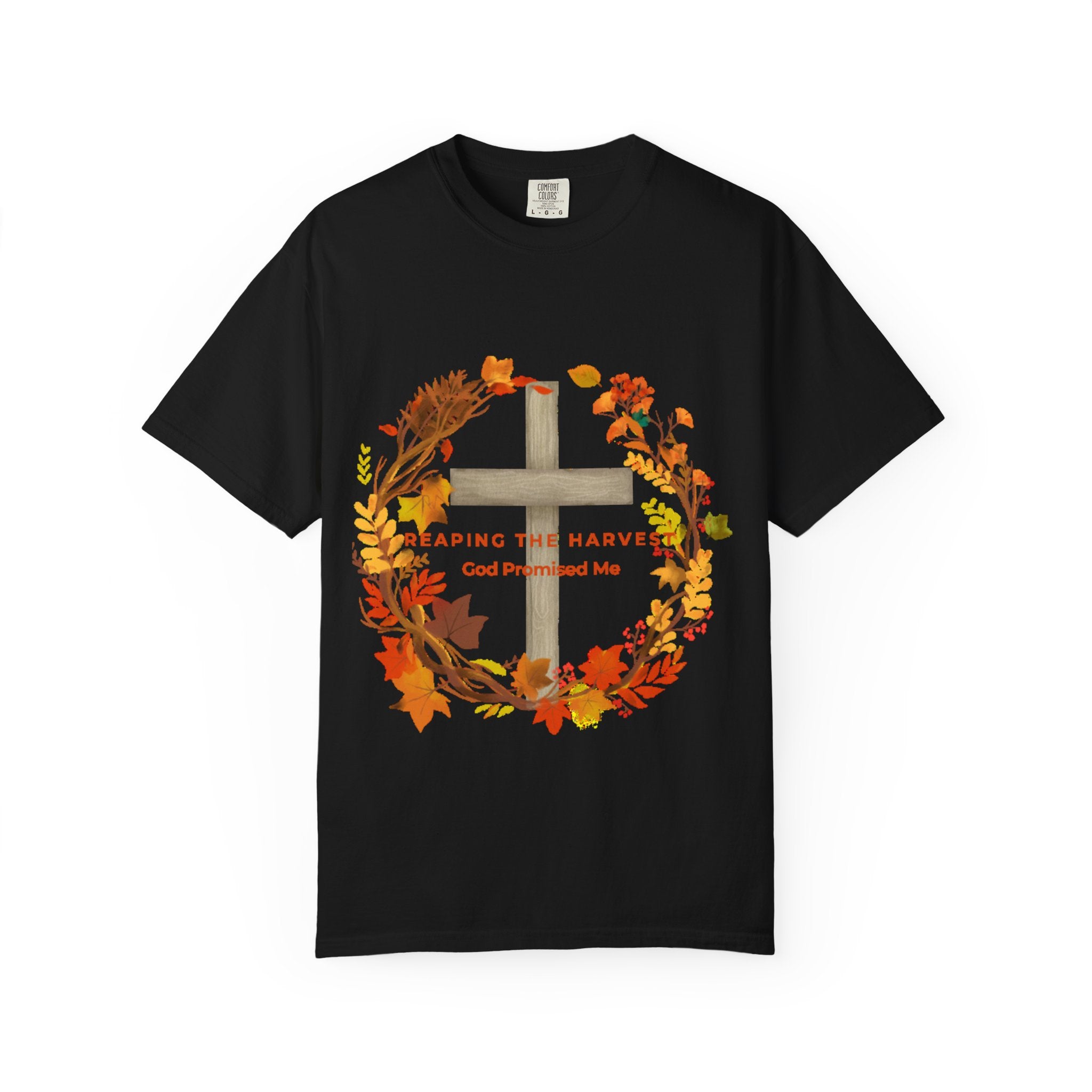 Reaping My Harvest T-Shirt