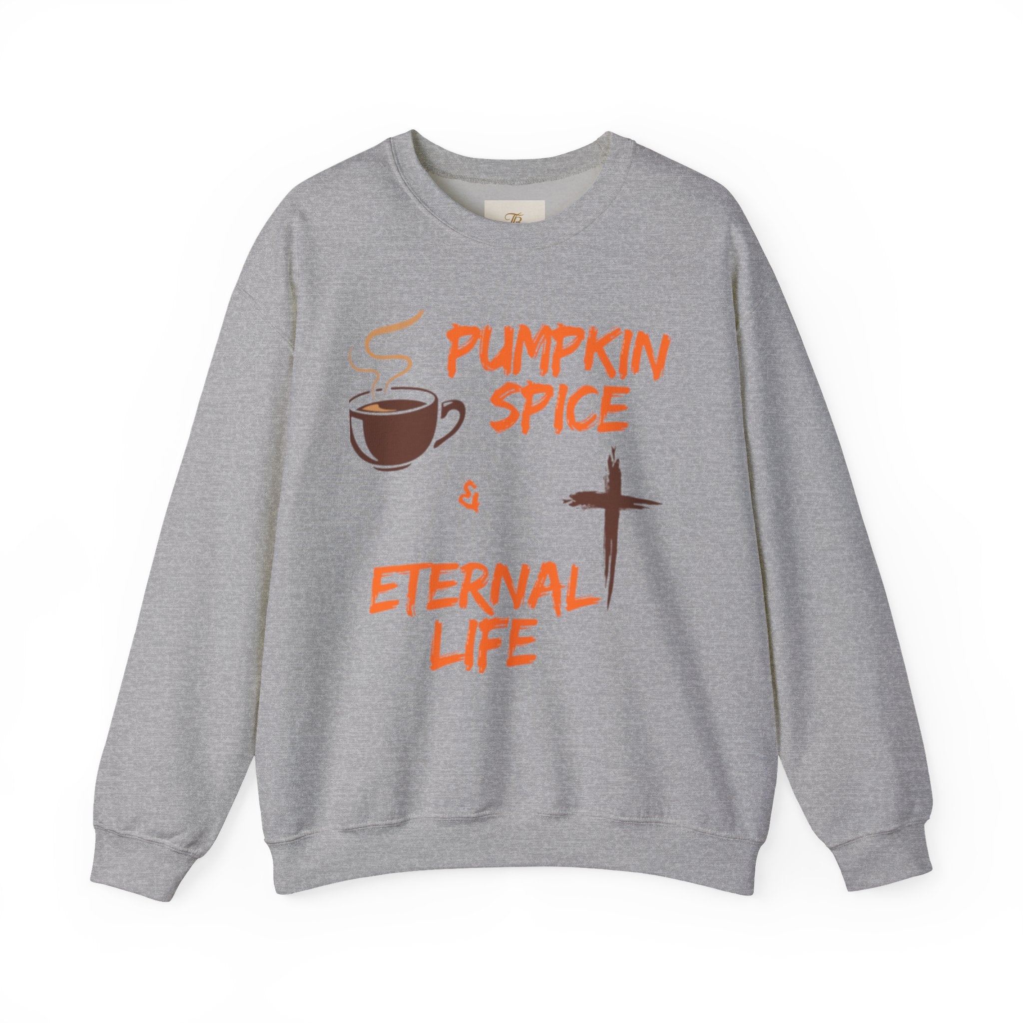 Pumpkin Spice and Eternal Life Sweatshirt Crewneck