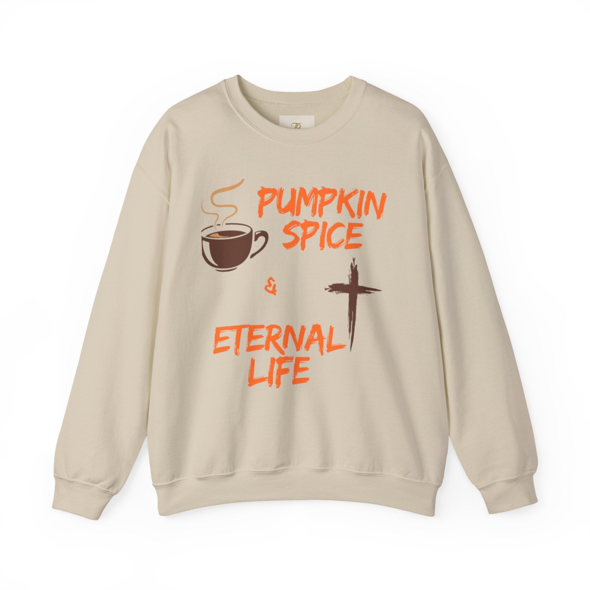 Pumpkin Spice and Eternal Life Sweatshirt Crewneck