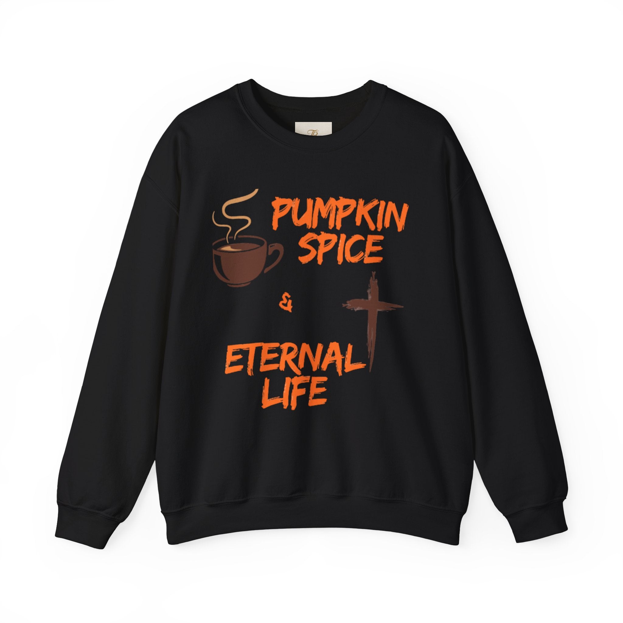 Pumpkin Spice and Eternal Life Sweatshirt Crewneck