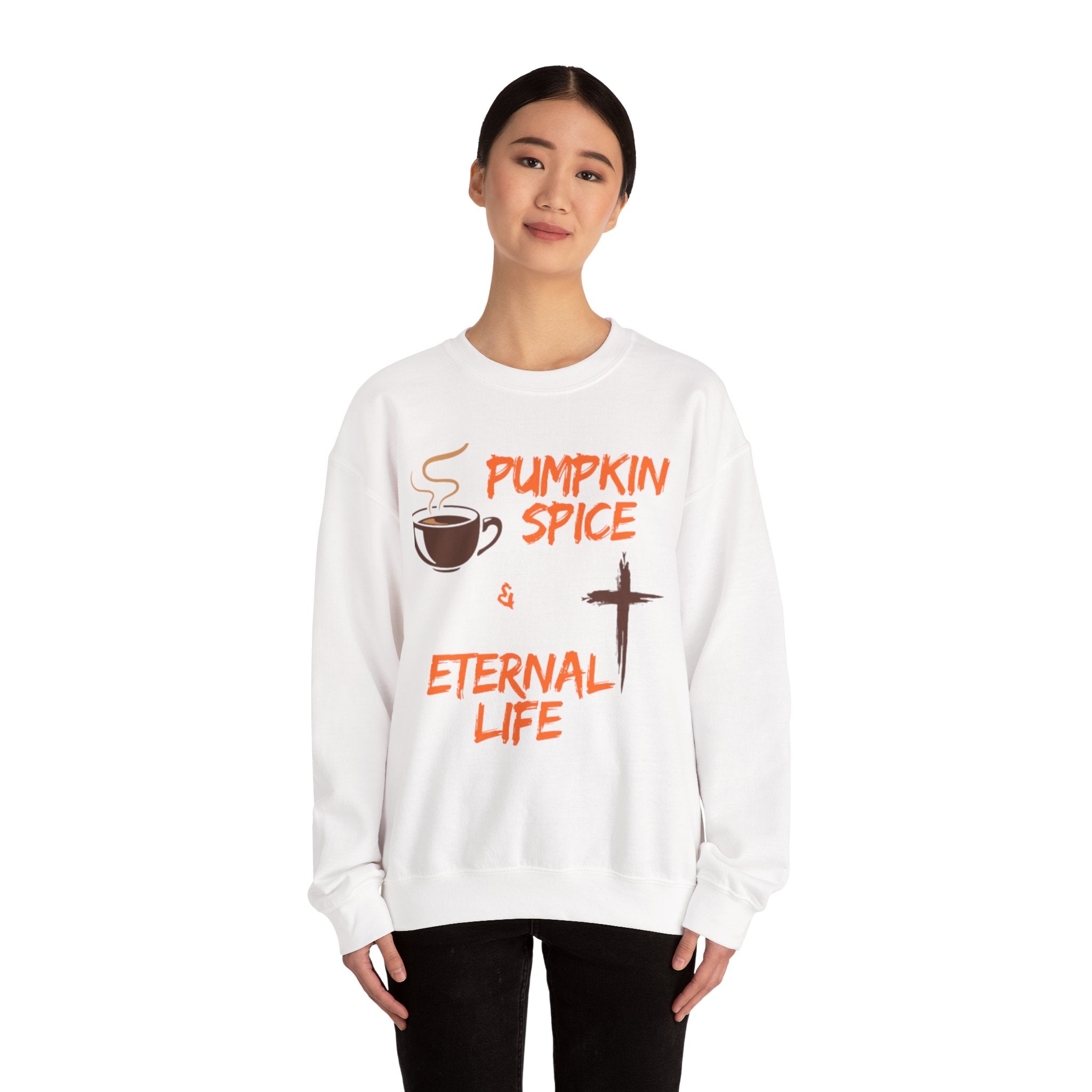 Pumpkin Spice and Eternal Life Sweatshirt Crewneck