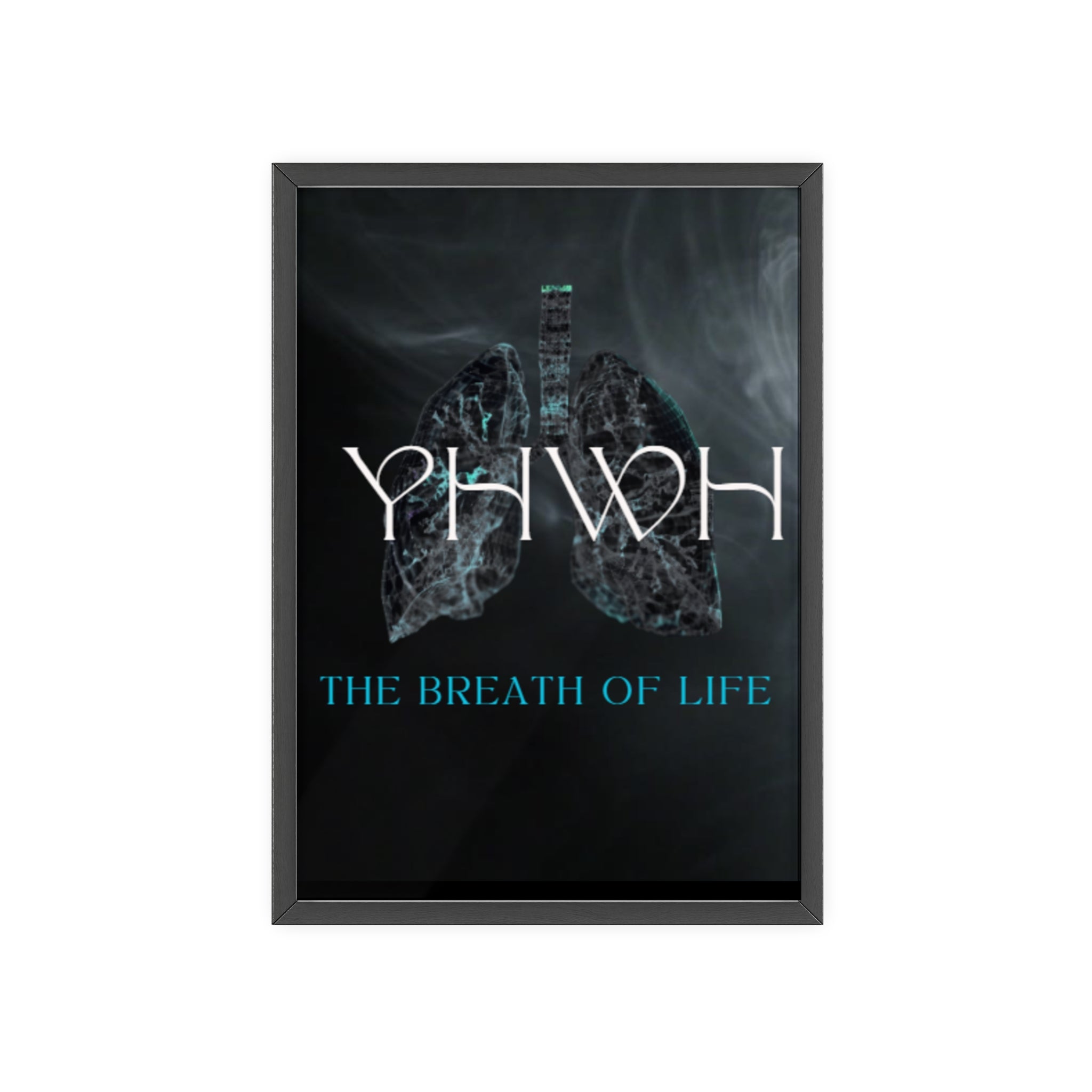 YHWH The Breath of Life Poster with Wooden Frame