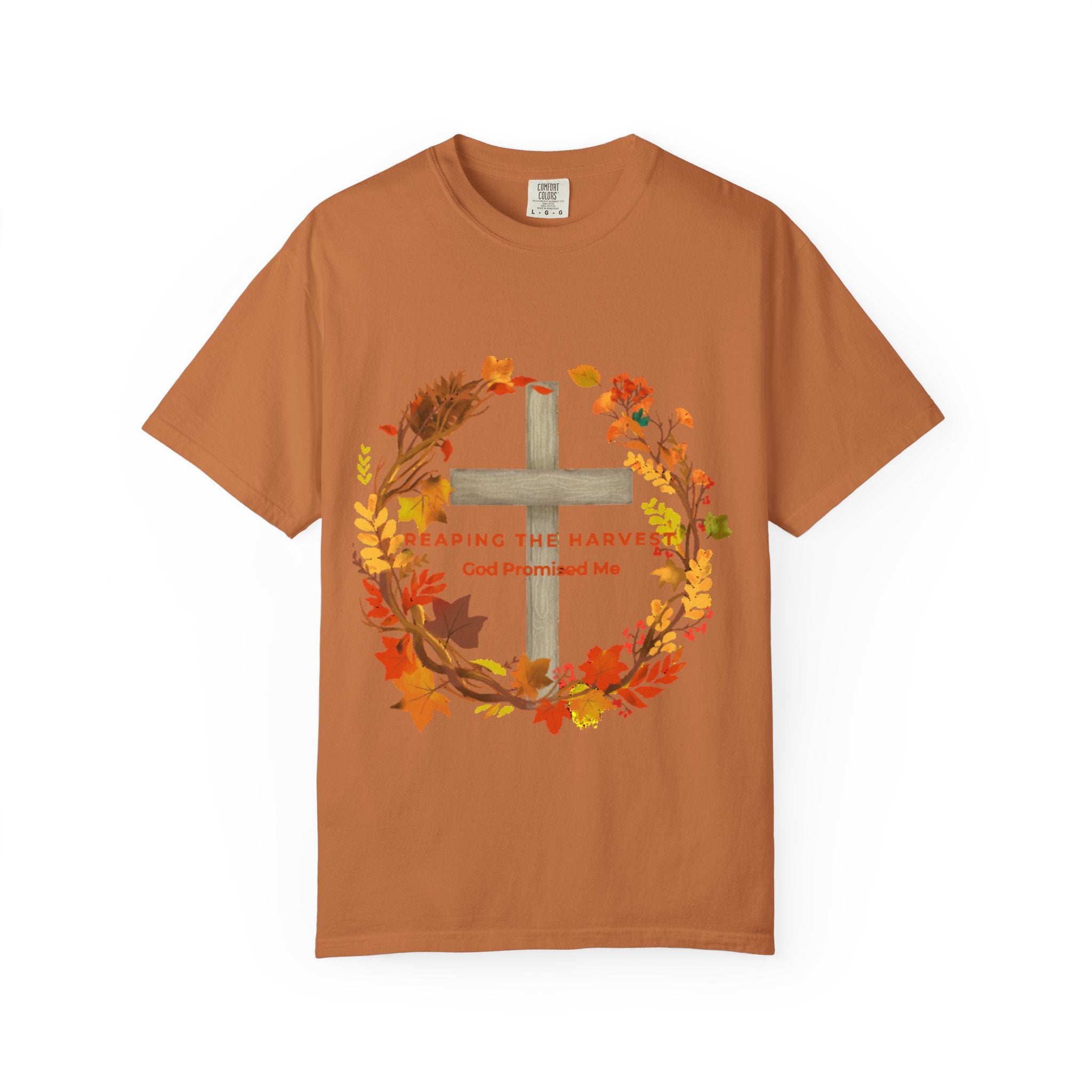 Reaping My Harvest T-Shirt